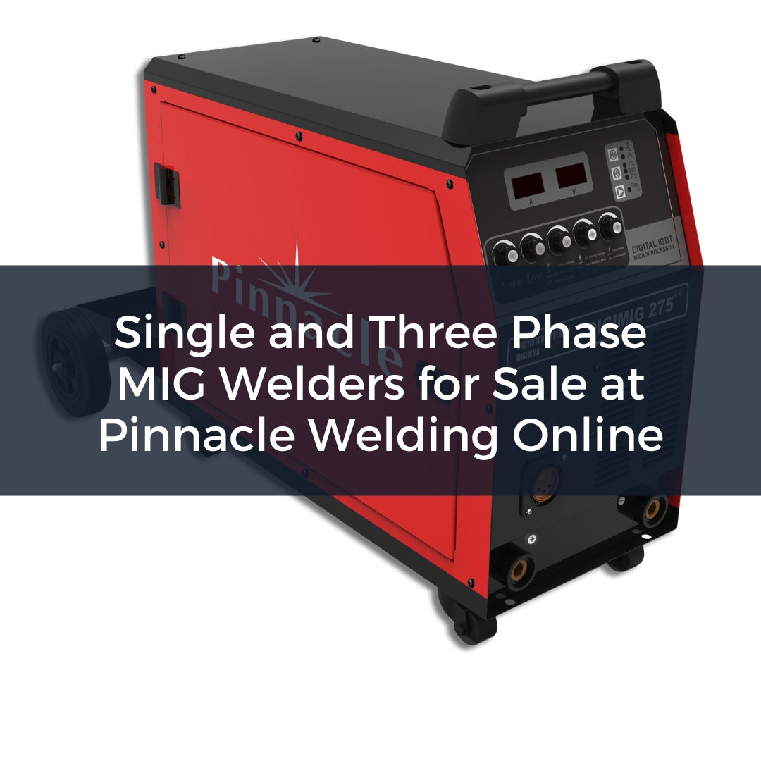 Wide Range of Single and Three Phase MIG Welders for Sale at Pinnacle Welding Online